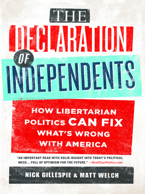 Title details for The Declaration of Independents by Nick Gillespie - Available